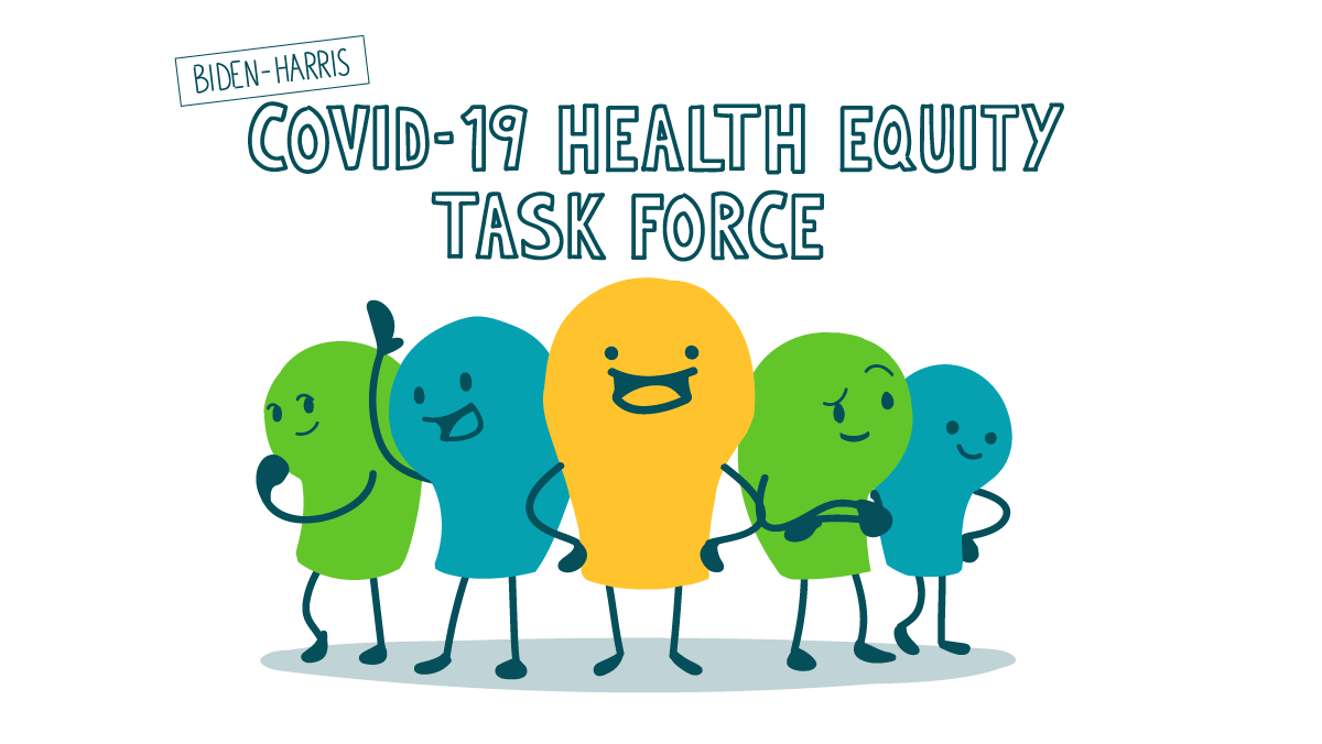 Five doodles stand under the words: “Biden-Harris COVID-19 Health Equity Task Force.”