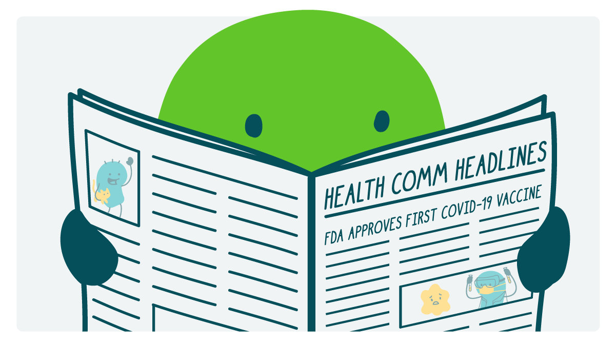 A doodle reads a newspaper called "Health Comm Headlines." The headline reads, "FDA Approves First COVID-19 Vaccine." 