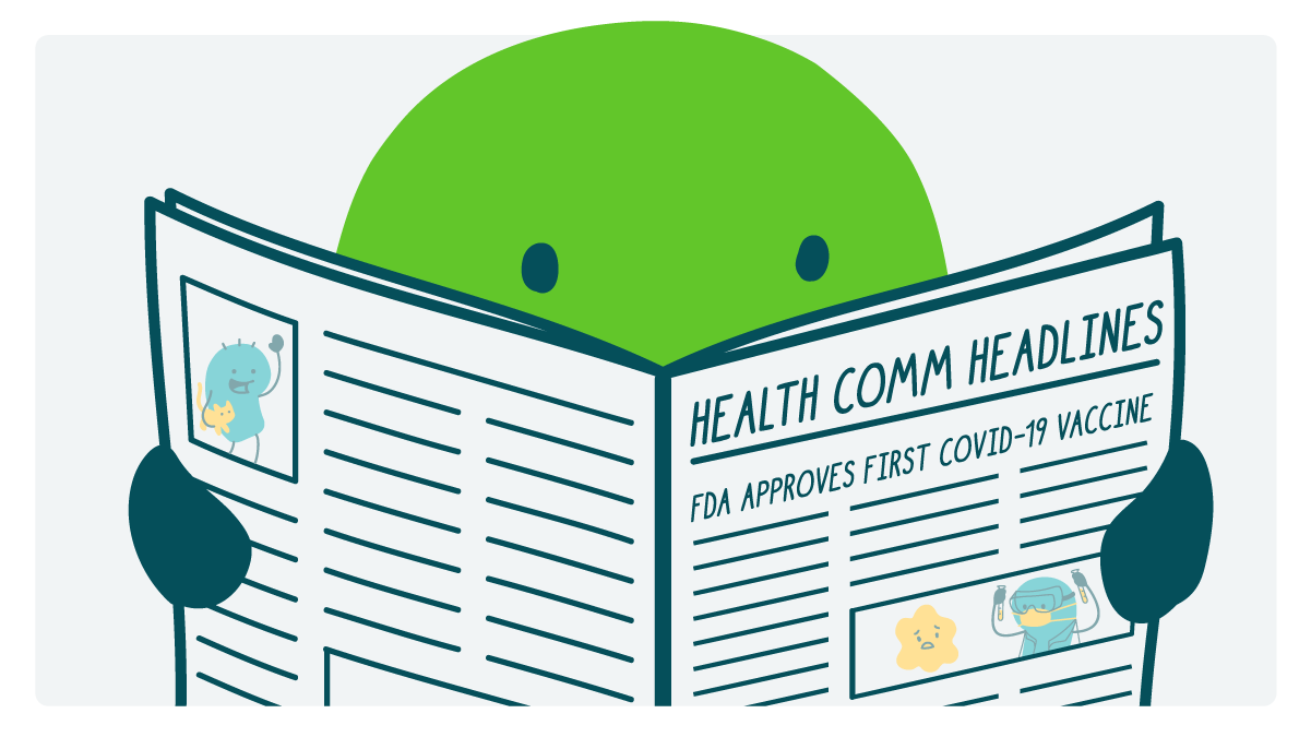 A doodle reads a newspaper called "Health Comm Headlines." The headline reads, "FDA Approves First COVID-19 Vaccine."