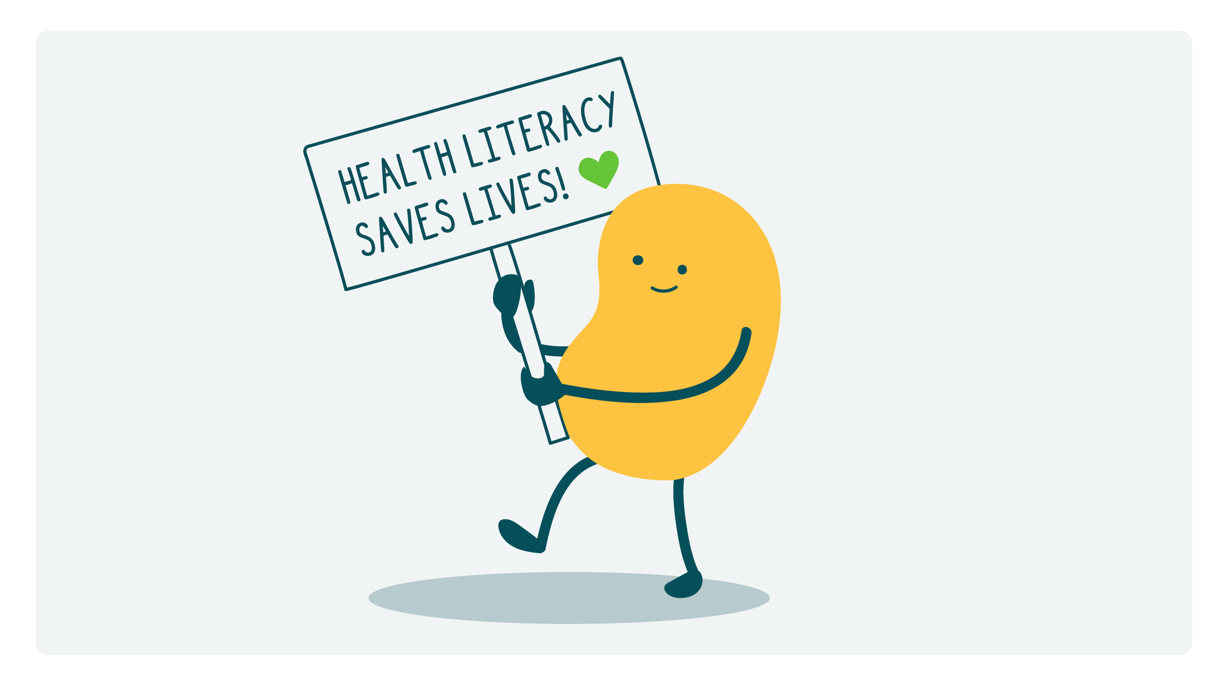 Kidney doodle holding a sign that says "Health Literacy Saves Lives!"