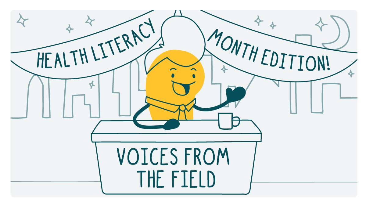 A late-night talk show host doodle sits at a desk labeled “Voices From the Field.” On the wall behind them, a banner says “Health Literacy Month Edition!”