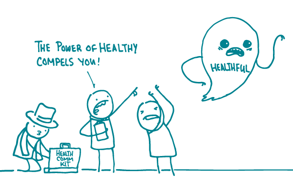 2 doodles yell "The power of healthy compels you!" to a ghost with "healthful" written on it, while another opens a "Health Comm KIt". 