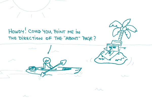 A doodle in a kayak paddles up to a small tropical island, saying "Howdy! Could you point me in the direction of the About page?" while a webpage, who is sitting on the island wearing sunglasses and drinking a drink, points.
