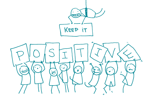 Illustration of stick figures holding signs that say "keep it positive!"