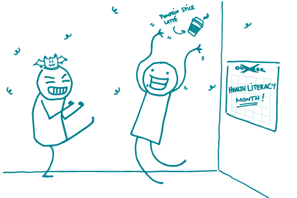 Illustration of stick figures celebrating with Halloween decorations and a pumpkin spice latte by a sign that says "Health Literacy Month"