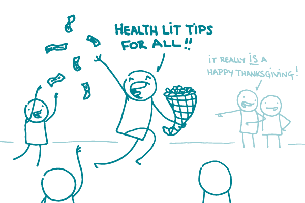 A doodle shouts, “Health lit tips for all!!” while scattering tips from a cornucopia. Another doodle says, “It really IS a happy Thanksgiving!”